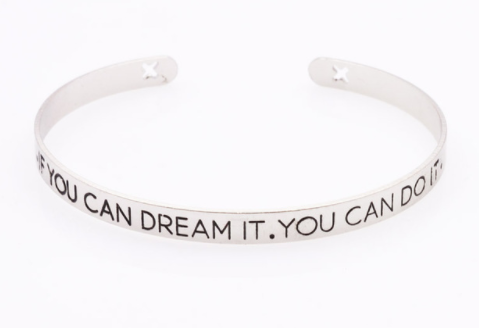 Bracelet - If You Can Dream It. You Can Do It
